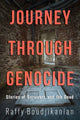 Book cover of: Journey through Genocide. By: Raffy Boudjikanian