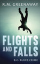 Book cover of: Flights and Falls. By: R.M. Greenaway