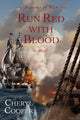 Book cover of: Run Red with Blood. By: Cheryl Cooper
