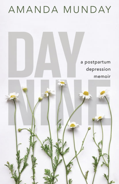 Book cover of: Day Nine. By: Amanda Munday