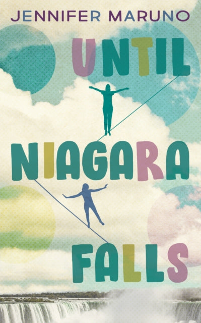 Book cover of: Until Niagara Falls. By: Jennifer Maruno