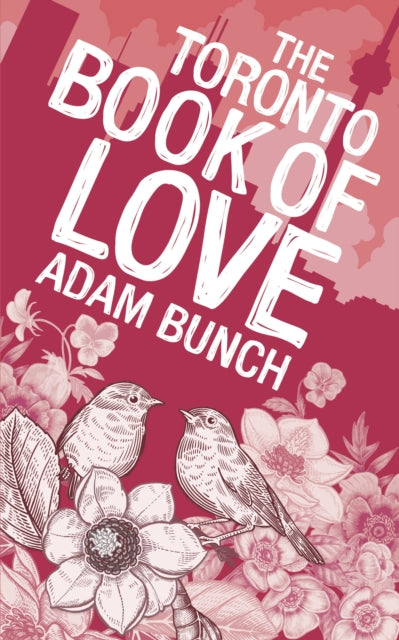 Book cover of: Toronto Book of Love. By: Adam Bunch