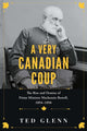 Book cover of: Very Canadian Coup. By: Ted Glenn