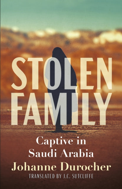 Book cover of: Stolen Family. By: Johanne Durocher