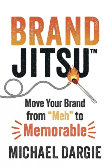 Book cover of: BrandJitsu. By: Michael Dargie