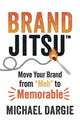 Book cover of: BrandJitsu. By: Michael Dargie