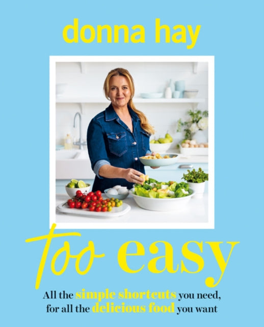 Book cover of: Too Easy. By: Donna Hay