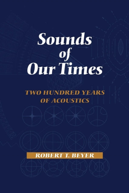 Book cover of: Sounds of Our Times. By: Robert T.Beyer