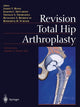 Book cover of: Revision Total Hip Arthroplasty. By: James V. Bono