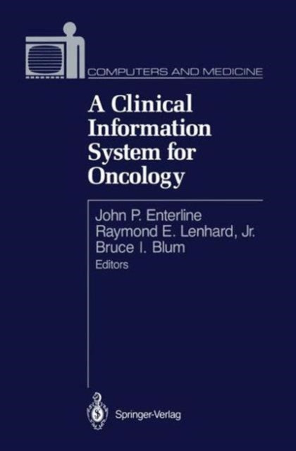 Book cover of: Clinical Information System for Oncology. By: John P. Enterline