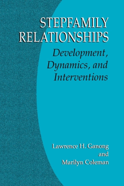 Book cover of: Stepfamily Relationships. By: Lawrence H. Ganong