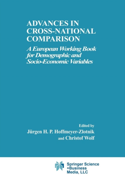Book cover of: Advances in Cross-National Comparison. By: Jürgen H. P. Hoffmeyer-Zlotnik