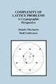 Book cover of: Complexity of Lattice Problems. By: Daniele Micciancio