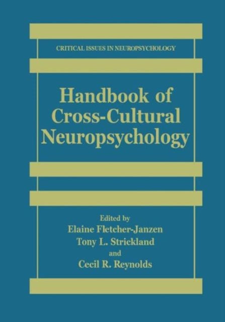 Book cover of: Handbook of Cross-Cultural Neuropsychology. By: Elaine Fletcher-Janzen