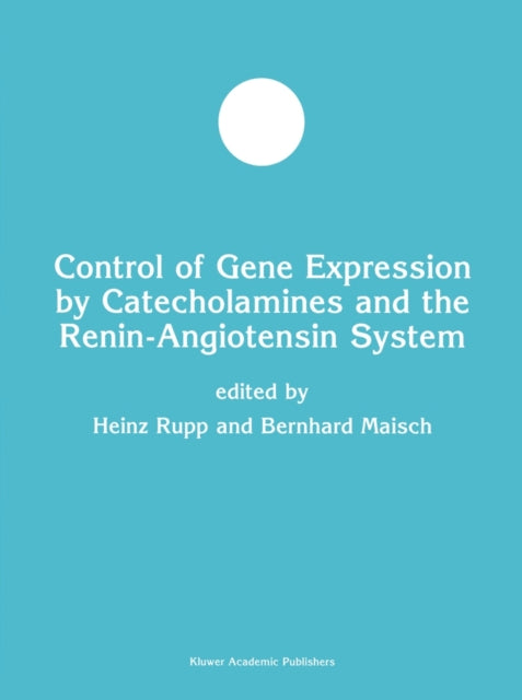 Control of Gene Expression by Catecholamines and the Renin-Angiotensin System