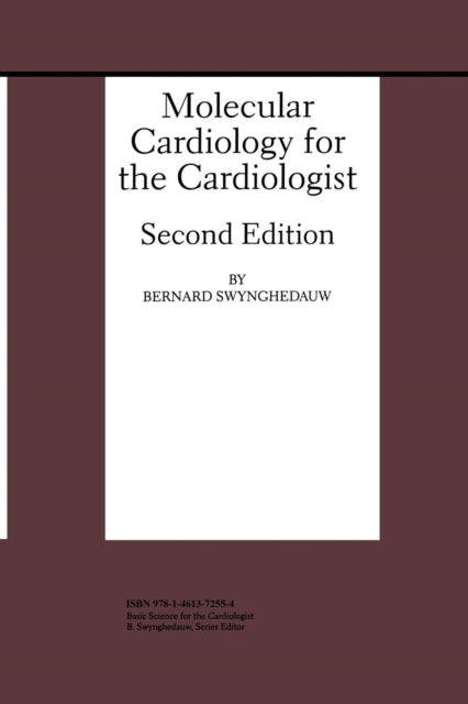 Book cover of: Molecular Cardiology for the Cardiologist. By: Bernard Swynghedauw