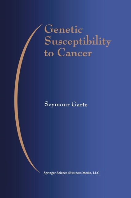 Book cover of: Genetic Susceptibility to Cancer. By: Seymour Garte