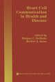 Book cover of: Heart Cell Communication in Health and Disease. By: Walmor C. DeMello
