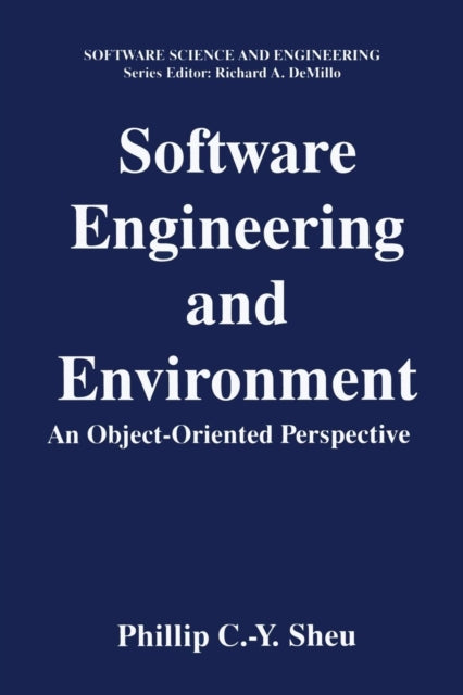 Book cover of: Software Engineering and Environment. By: Phillip C.-Y Sheu