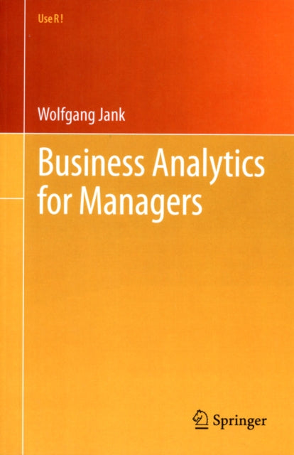 Book cover of: Business Analytics for Managers. By: Wolfgang Jank