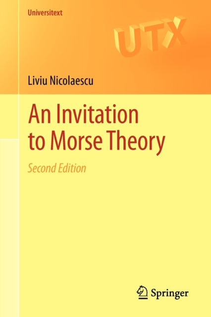 Book cover of: Invitation to Morse Theory. By: Liviu Nicolaescu