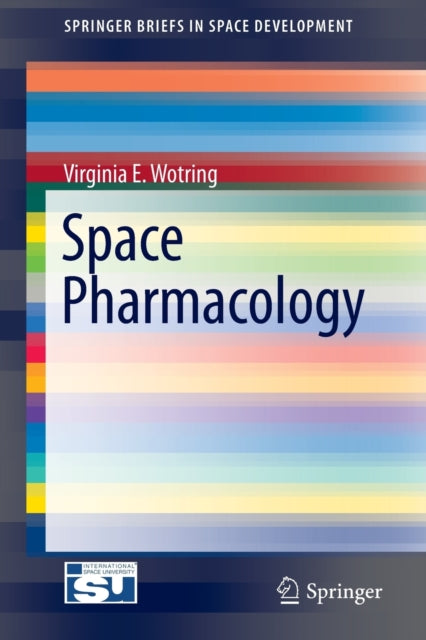 Book cover of: Space Pharmacology. By: Virginia E. Wotring