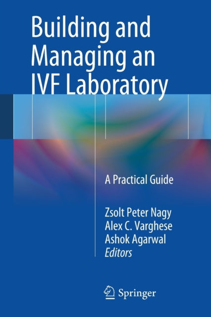 Book cover of: Building and Managing an IVF Laboratory. By: Zsolt Peter Nagy