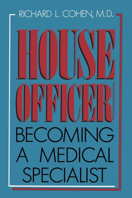 Book cover of: House Officer. By: Richard L. Cohen