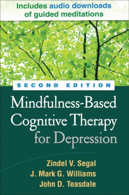 Book cover of: Mindfulness-Based Cognitive Therapy for Depression, Second Edition. By: Zindel V. Segal