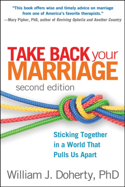 Book cover of: Take Back Your Marriage, Second Edition. By: Doherty, William J.