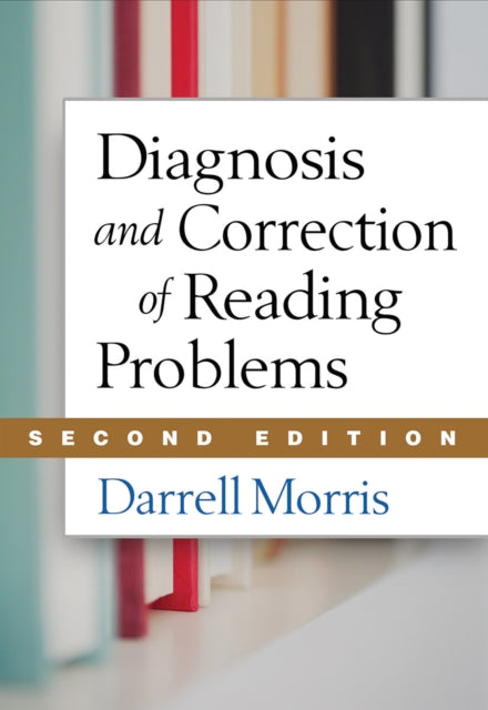 Book cover of: Diagnosis and Correction of Reading Problems, Second Edition. By: Darrell Morris
