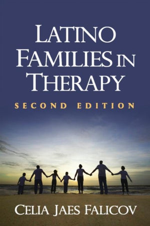 Latino Families in Therapy, Second Edition