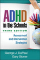 Book cover of: ADHD in the Schools, Third Edition. By: George J. DuPaul