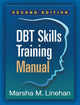 Book cover of: DBT Skills Training Manual, Second Edition, Available separately: DBT Skills Training Handouts and Worksheets