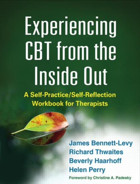 Book cover of: Experiencing CBT from the Inside Out. By: James Bennett-Levy