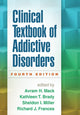 Book cover of: Clinical Textbook of Addictive Disorders, Fourth Edition