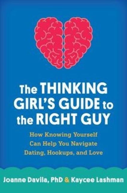 Book cover of: Thinking Girl's Guide to the Right Guy. By: Joanne Davila