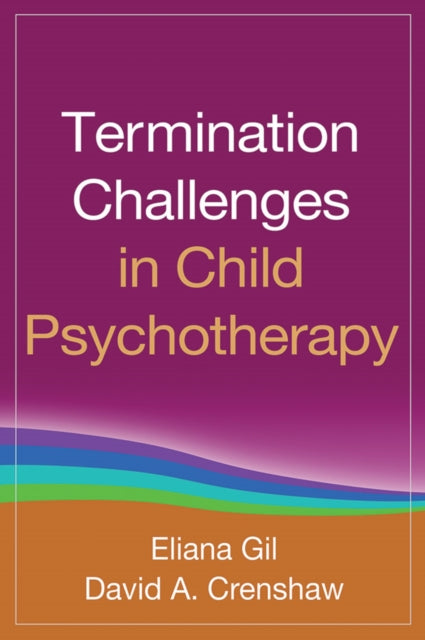 Book cover of: Termination Challenges in Child Psychotherapy. By: Eliana Gil PhD