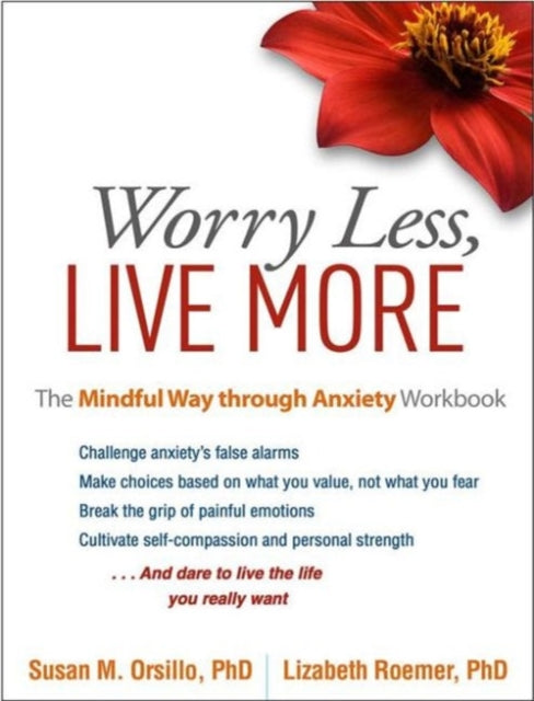 Book cover of: Worry Less, Live More. By: Susan M. Orsillo