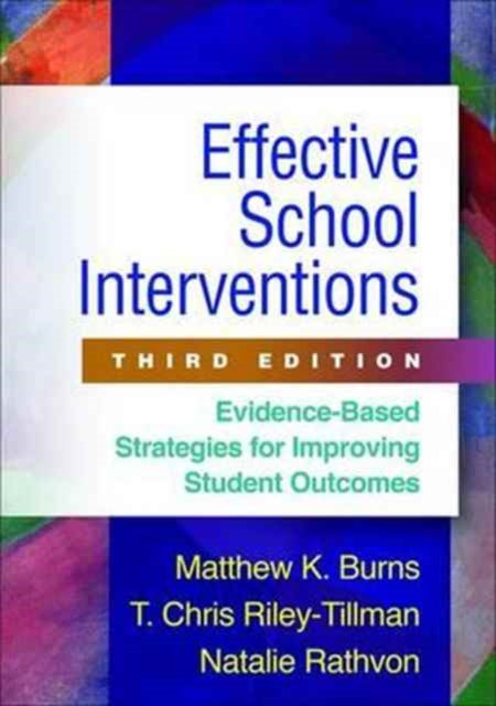 Book cover of: Effective School Interventions, Third Edition. By: Matthew K. Burns