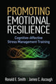 Book cover of: Promoting Emotional Resilience. By: Ronald E. Smith
