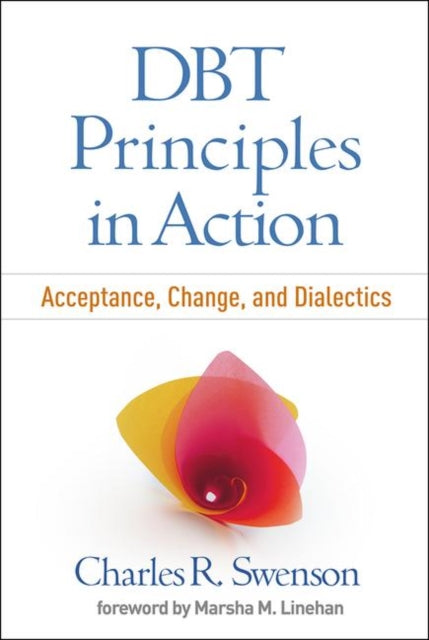 Book cover of: DBT Principles in Action. By: Charles R. Swenson MD
