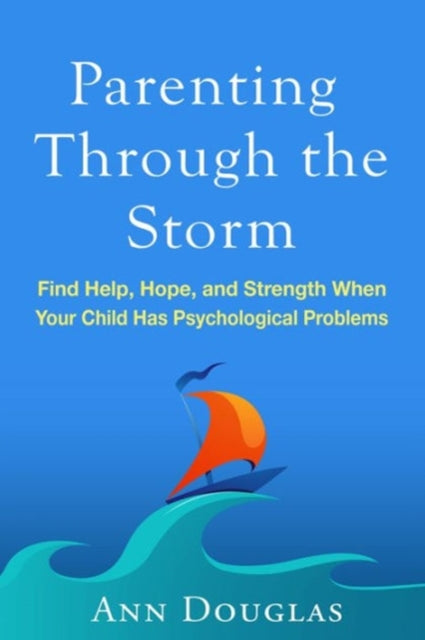 Book cover of: Parenting Through the Storm. By: Douglas, Ann