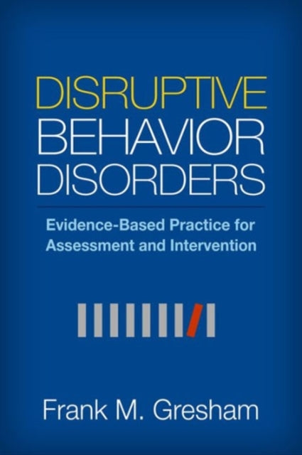 Book cover of: Disruptive Behavior Disorders. By: Frank M. Gresham