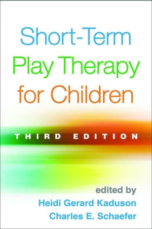 Short-Term Play Therapy for Children, Third Edition