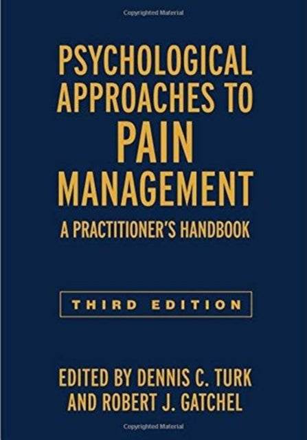 Book cover of: Psychological Approaches to Pain Management, Third Edition