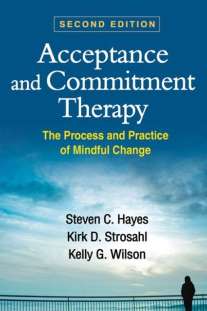 Book cover of: Acceptance and Commitment Therapy, Second Edition. By: Steven C. Hayes