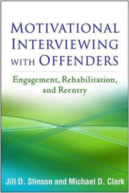 Book cover of: Motivational Interviewing with Offenders. By: Jill D. Stinson
