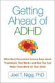 Book cover of: Getting Ahead of ADHD. By: Joel T. Nigg