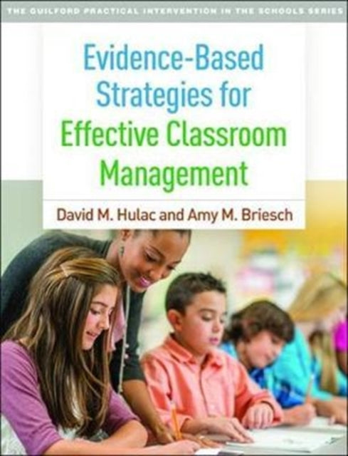 Book cover of: Evidence-Based Strategies for Effective Classroom Management. By: David M. Hulac